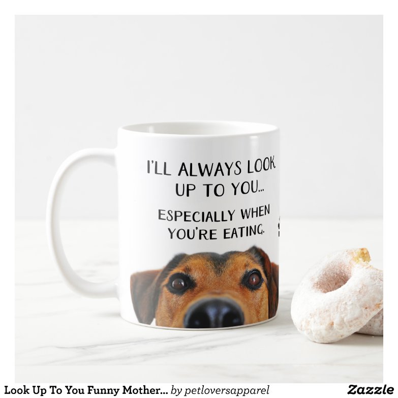 Mother’s Day Gifts from the Dog -Novelty and Custom Products