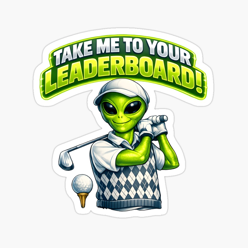 Take Me to Your Leaderboard Funny Alien Golfer Design - Irony Designs ...